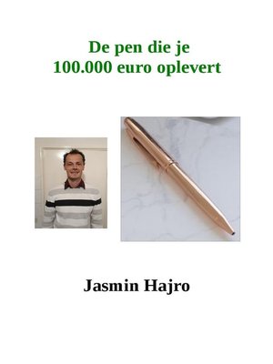 cover image of De Pen Die Je 100.000 Euro Oplevert